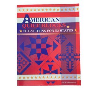 Book, American Quilt Blocks: 50 Patterns for 50 States, Very Good Condition